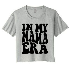 In My Mama Era Lover Groovy Retro Mom Mothers Day Cute Gift Women's Crop Top Tee