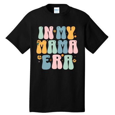 In My Mama Era Tall T-Shirt