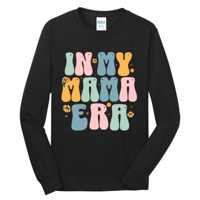 In My Mama Era Tall Long Sleeve T-Shirt