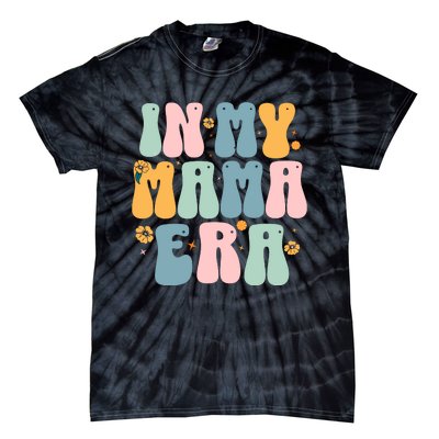 In My Mama Era Tie-Dye T-Shirt