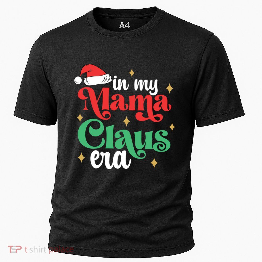 In My Mama Claus Era Groovy Funny Christmas Mama Claus Gift Performance Shirt