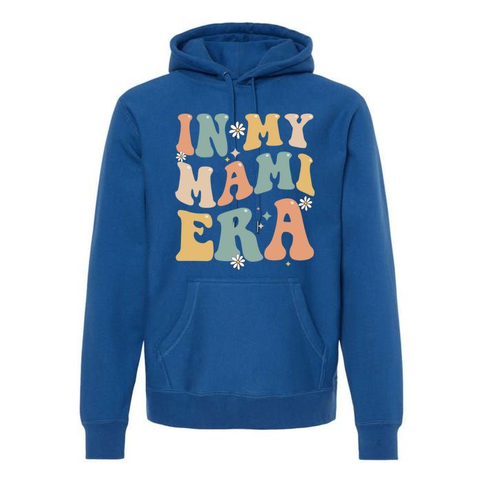 In My Mami Era Lover Groovy Retro Mom Funny Mothers Day Gift Premium Hoodie