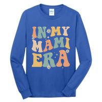 In My Mami Era Lover Groovy Retro Mom Funny Mothers Day Gift Tall Long Sleeve T-Shirt