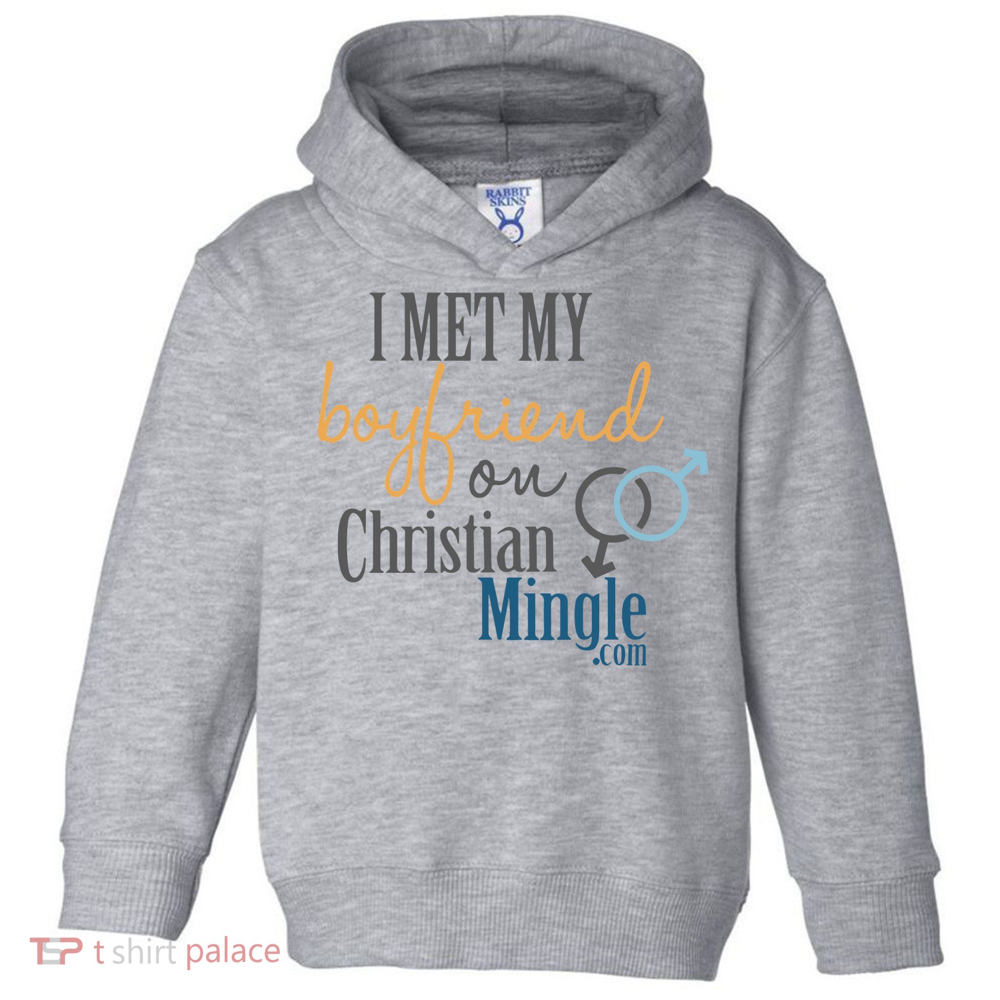 I Met My Boyfriend On Christian Mingle Toddler Hoodie