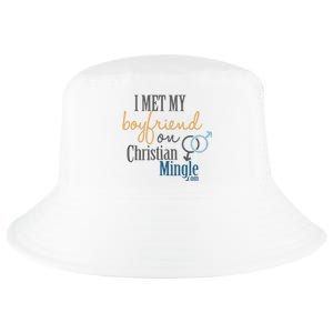 I Met My Boyfriend On Christian Mingle Cool Comfort Performance Bucket Hat