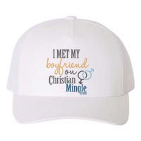 I Met My Boyfriend On Christian Mingle Yupoong Adult 5-Panel Trucker Hat