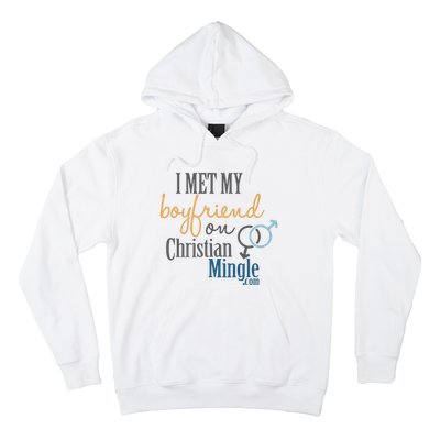 I Met My Boyfriend On Christian Mingle Hoodie