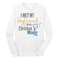 I Met My Boyfriend On Christian Mingle Long Sleeve Shirt