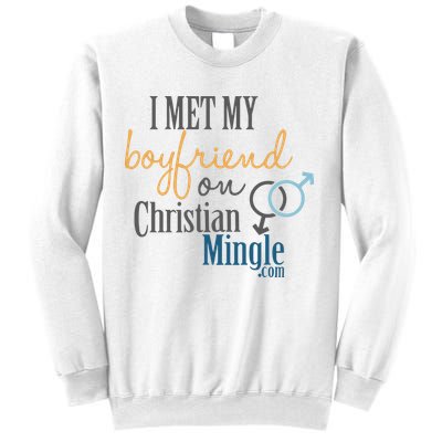 I Met My Boyfriend On Christian Mingle Sweatshirt