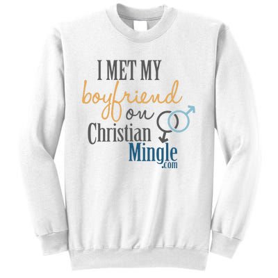 I Met My Boyfriend On Christian Mingle Sweatshirt