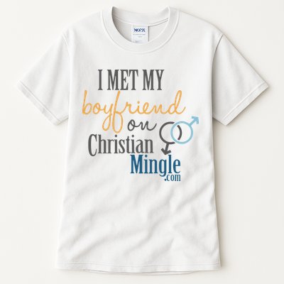 I Met My Boyfriend On Christian Mingle Tall T-Shirt