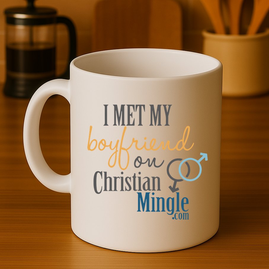 I Met My Boyfriend On Christian Mingle Mug