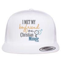 I Met My Boyfriend On Christian Mingle Flat Bill Trucker Hat