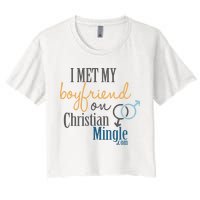 I Met My Boyfriend On Christian Mingle Crop Top