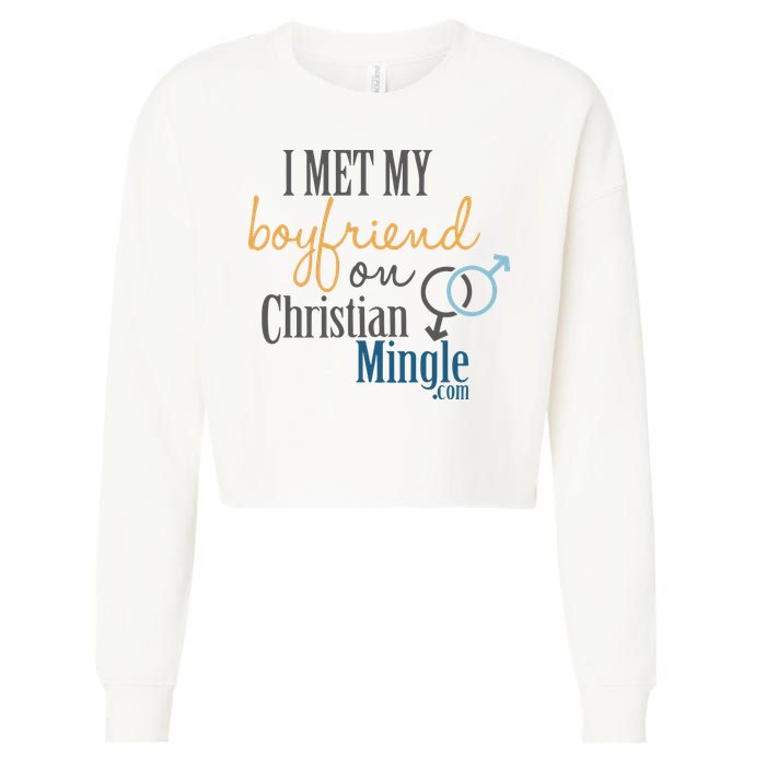 I Met My Boyfriend On Christian Mingle Cropped Pullover Crew