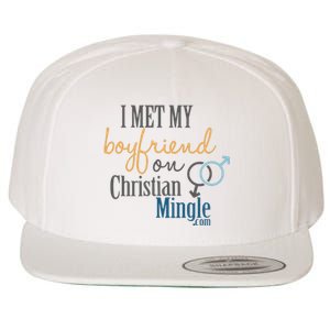 I Met My Boyfriend On Christian Mingle Wool Snapback Cap