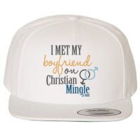 I Met My Boyfriend On Christian Mingle Wool Snapback Cap