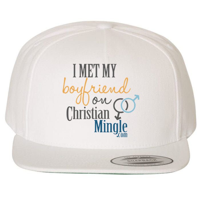 I Met My Boyfriend On Christian Mingle Wool Snapback Cap