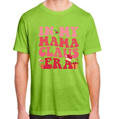 In My Mama Claus Era Gift Adult ChromaSoft Performance T-Shirt