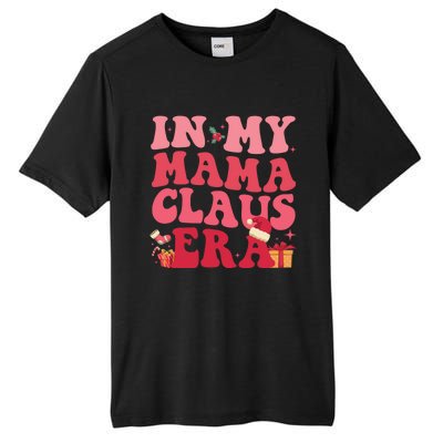 In My Mama Claus Era Gift Tall Fusion ChromaSoft Performance T-Shirt