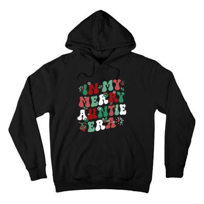 In My Merry Auntie Era Groovy Christmas Decor Pjm Pajama Stunning Gift Tall Hoodie