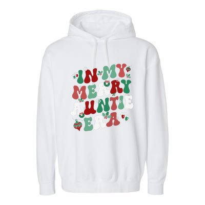 In My Merry Auntie Era Groovy Christmas Decor Pjm Pajama Stunning Gift Garment-Dyed Fleece Hoodie