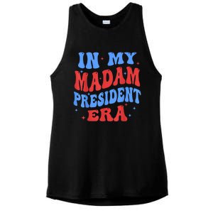 In My Madam President Era 2024 Madam President For 2024 President Kamalaharris Ladies PosiCharge Tri-Blend Wicking Tank