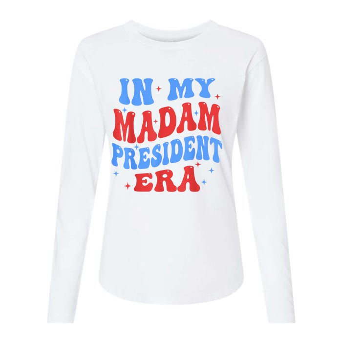 In My Madam President Era 2024 Madam President For 2024 President Kamalaharris Womens Cotton Relaxed Long Sleeve T-Shirt