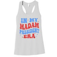 In My Madam President Era 2024 Madam President For 2024 President Kamalaharris Women's Racerback Tank