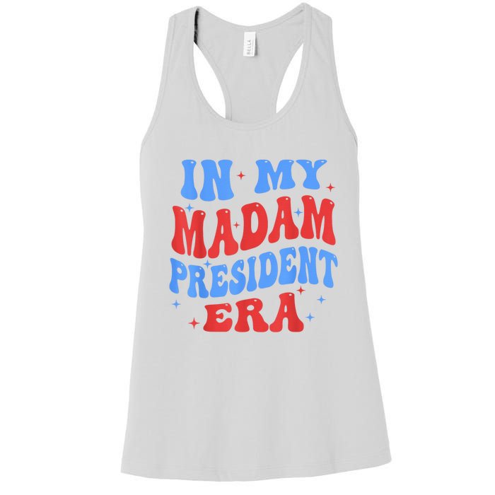 In My Madam President Era 2024 Madam President For 2024 President Kamalaharris Women's Racerback Tank