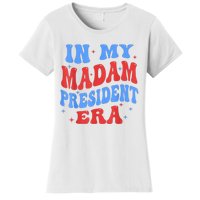 In My Madam President Era 2024 Madam President For 2024 President Kamalaharris Women's T-Shirt