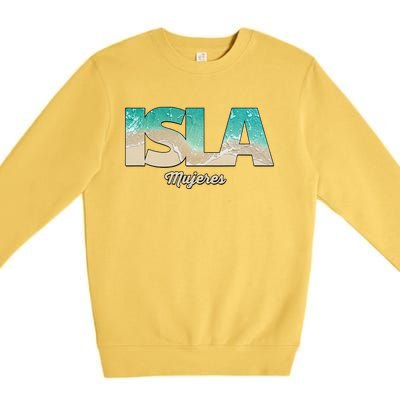 Isla Mujeres Mexico Beach Vibes Beaches Premium Crewneck Sweatshirt