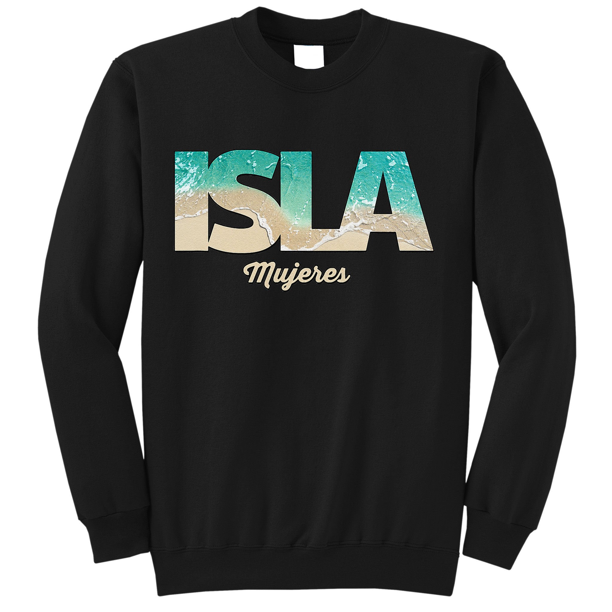 Isla Mujeres Mexico Beach Vibes Beaches Sweatshirt