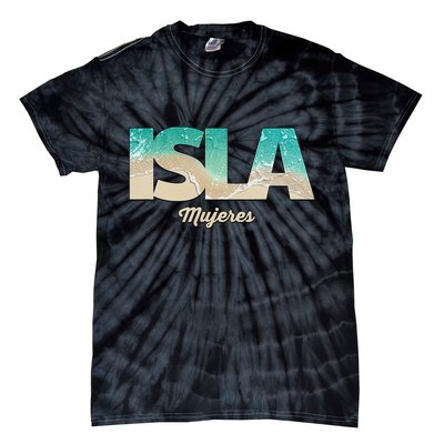 Isla Mujeres Mexico Beach Vibes Beaches Tie-Dye T-Shirt