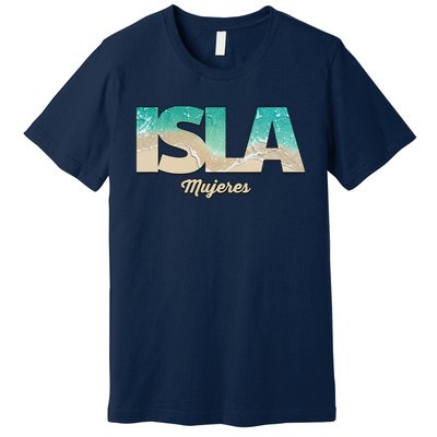 Isla Mujeres Mexico Beach Vibes Beaches Premium T-Shirt