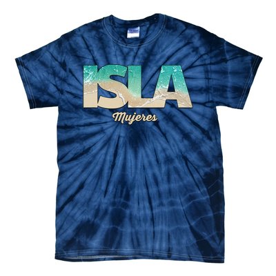 Isla Mujeres Mexico Beach Vibes Beaches Tie-Dye T-Shirt