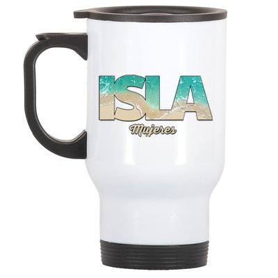 Isla Mujeres Mexico Beach Vibes Beaches Stainless Steel Travel Mug