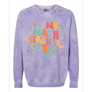 In My Math Teacher Era Retro Back To School Groovy Teacher Colorblast Crewneck Sweatshirt