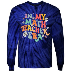 In My Math Teacher Era Retro Back To School Groovy Teacher Tie-Dye Long Sleeve Shirt