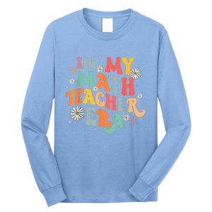 In My Math Teacher Era Retro Back To School Groovy Teacher Long Sleeve Shirt