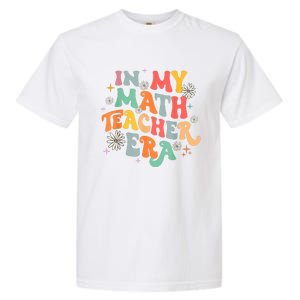 In My Math Teacher Era Retro Back To School Groovy Teacher Garment-Dyed Heavyweight T-Shirt