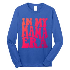 In My Mama Era Lover Groovy Retro Mom Mothers Day Cute Gift Long Sleeve Shirt