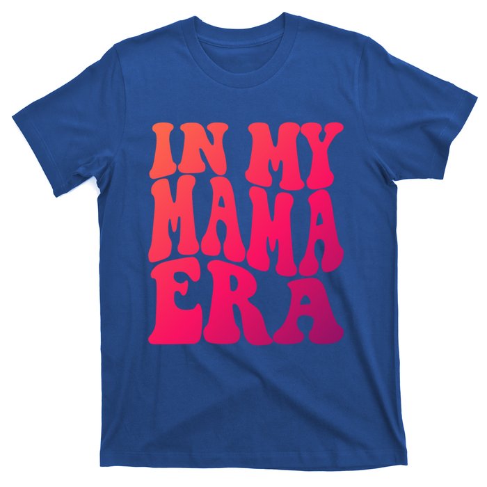 In My Mama Era Lover Groovy Retro Mom Mothers Day Cute Gift T-Shirt