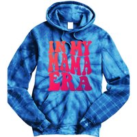 In My Mama Era Lover Groovy Retro Mom Mothers Day Cute Gift Tie Dye Hoodie