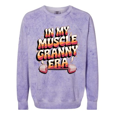 In My Muscle Granny Era Funny Sport Grandma Gym Workout Tees Colorblast Crewneck Sweatshirt