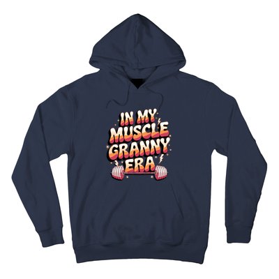 In My Muscle Granny Era Funny Sport Grandma Gym Workout Tees Hoodie