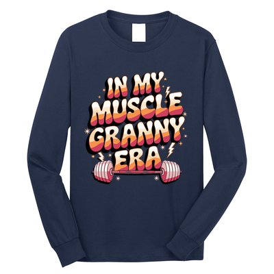 In My Muscle Granny Era Funny Sport Grandma Gym Workout Tees Long Sleeve Shirt