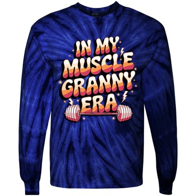 In My Muscle Granny Era Funny Sport Grandma Gym Workout Tees Tie-Dye Long Sleeve Shirt