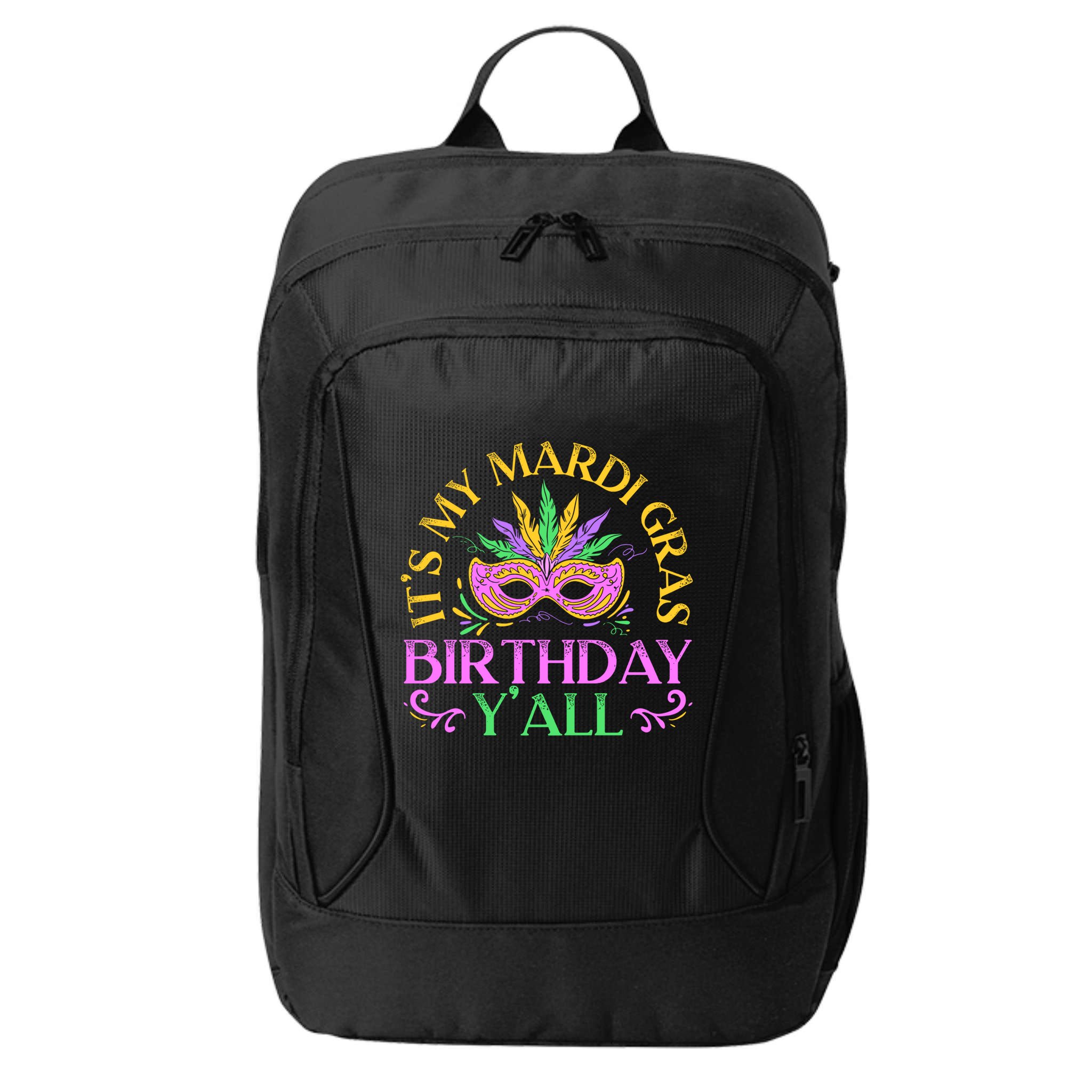 It's My Mardi Gras Birthday Y'all New Orleans Louisiana Gift City Backpack