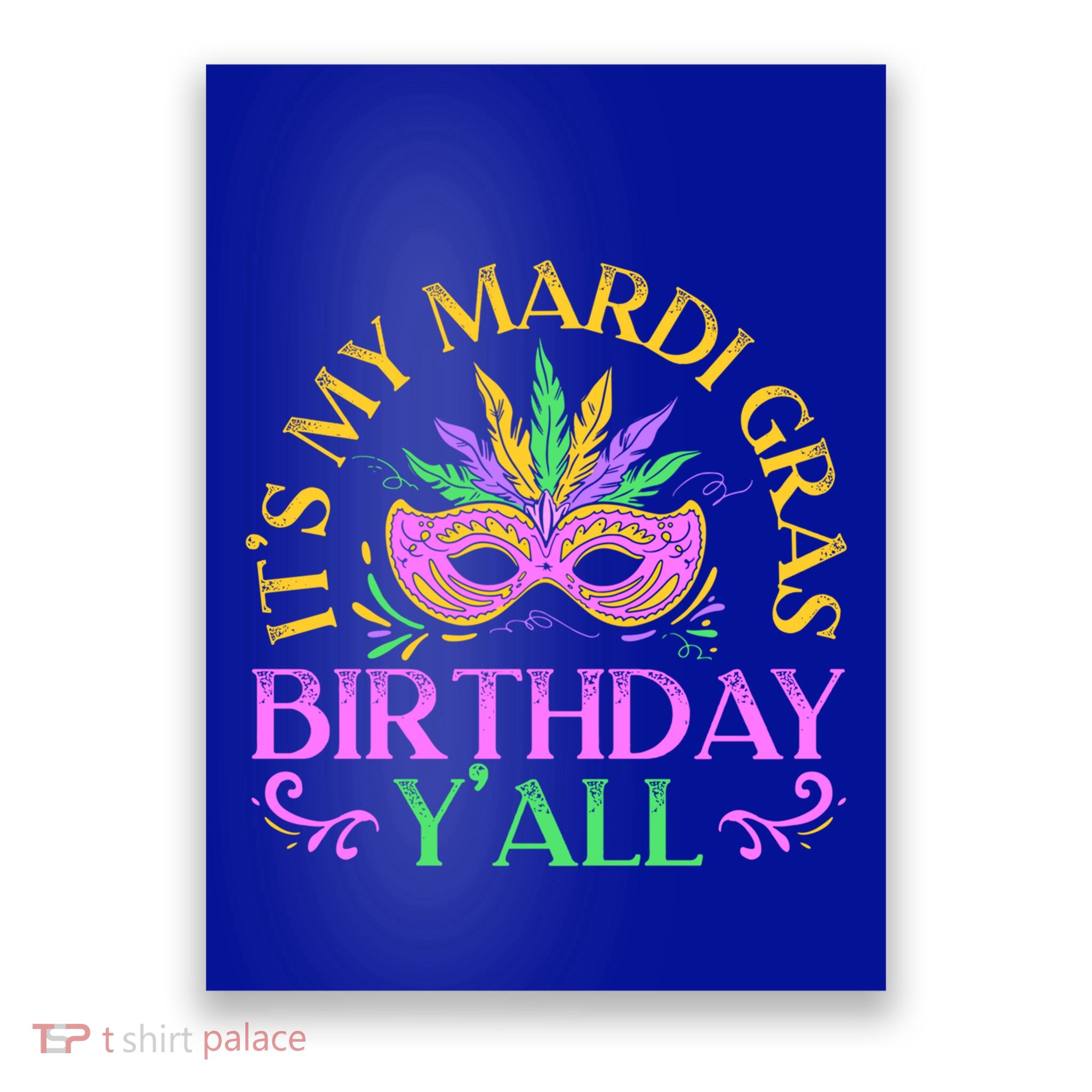 It's My Mardi Gras Birthday Y'all New Orleans Louisiana Gift Poster